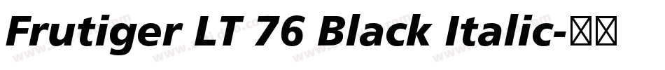 Frutiger LT 76 Black Italic字体转换